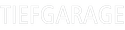 TIEFGARAGE