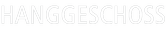 HANGGESCHOSS